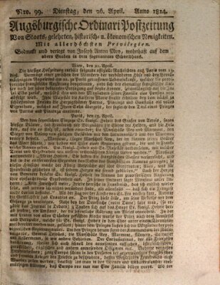 Augsburgische Ordinari Postzeitung von Staats-, gelehrten, historisch- u. ökonomischen Neuigkeiten (Augsburger Postzeitung) Dienstag 26. April 1814