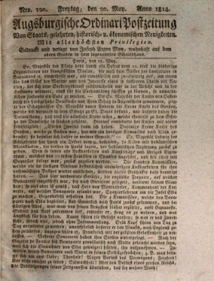 Augsburgische Ordinari Postzeitung von Staats-, gelehrten, historisch- u. ökonomischen Neuigkeiten (Augsburger Postzeitung) Freitag 20. Mai 1814