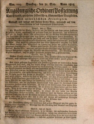 Augsburgische Ordinari Postzeitung von Staats-, gelehrten, historisch- u. ökonomischen Neuigkeiten (Augsburger Postzeitung) Dienstag 31. Mai 1814