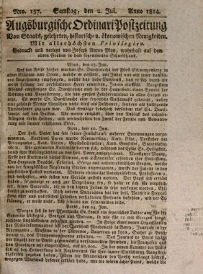 Augsburgische Ordinari Postzeitung von Staats-, gelehrten, historisch- u. ökonomischen Neuigkeiten (Augsburger Postzeitung) Samstag 2. Juli 1814