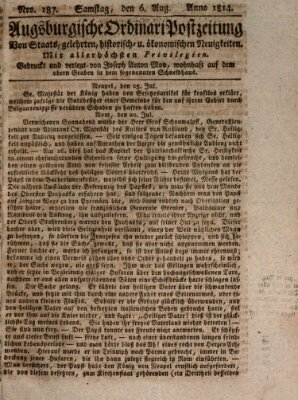 Augsburgische Ordinari Postzeitung von Staats-, gelehrten, historisch- u. ökonomischen Neuigkeiten (Augsburger Postzeitung) Samstag 6. August 1814