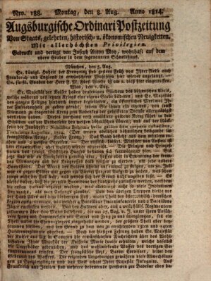 Augsburgische Ordinari Postzeitung von Staats-, gelehrten, historisch- u. ökonomischen Neuigkeiten (Augsburger Postzeitung) Montag 8. August 1814