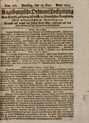 Augsburgische Ordinari Postzeitung von Staats-, gelehrten, historisch- u. ökonomischen Neuigkeiten (Augsburger Postzeitung) Dienstag 15. November 1814