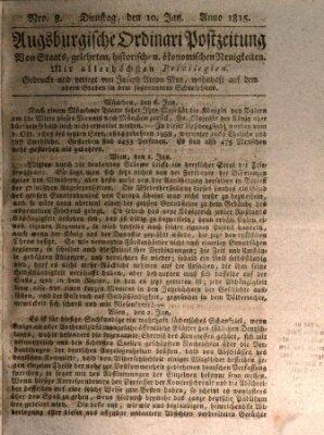 Augsburgische Ordinari Postzeitung von Staats-, gelehrten, historisch- u. ökonomischen Neuigkeiten (Augsburger Postzeitung) Dienstag 10. Januar 1815