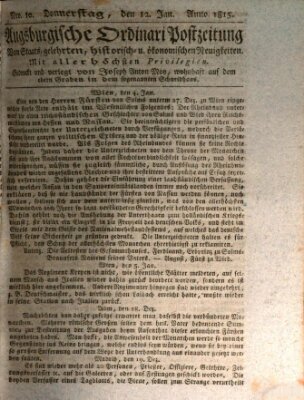 Augsburgische Ordinari Postzeitung von Staats-, gelehrten, historisch- u. ökonomischen Neuigkeiten (Augsburger Postzeitung) Donnerstag 12. Januar 1815