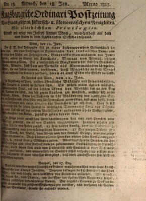 Augsburgische Ordinari Postzeitung von Staats-, gelehrten, historisch- u. ökonomischen Neuigkeiten (Augsburger Postzeitung) Mittwoch 18. Januar 1815