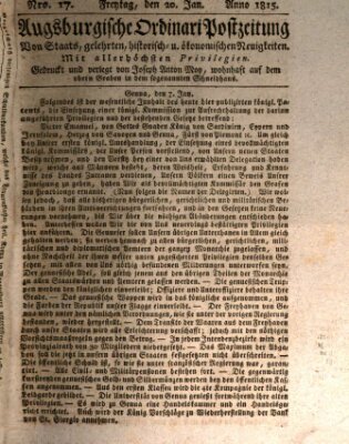 Augsburgische Ordinari Postzeitung von Staats-, gelehrten, historisch- u. ökonomischen Neuigkeiten (Augsburger Postzeitung) Freitag 20. Januar 1815