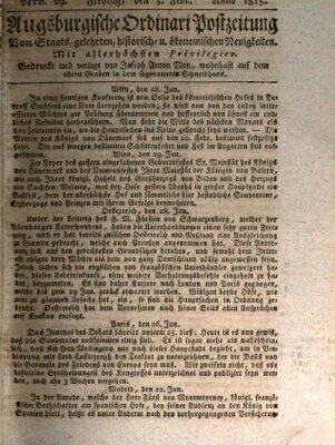 Augsburgische Ordinari Postzeitung von Staats-, gelehrten, historisch- u. ökonomischen Neuigkeiten (Augsburger Postzeitung) Freitag 3. Februar 1815