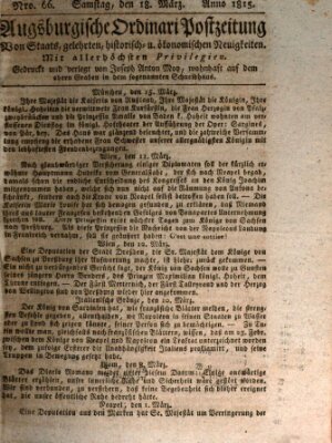 Augsburgische Ordinari Postzeitung von Staats-, gelehrten, historisch- u. ökonomischen Neuigkeiten (Augsburger Postzeitung) Samstag 18. März 1815