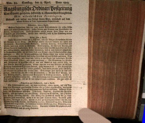 Augsburgische Ordinari Postzeitung von Staats-, gelehrten, historisch- u. ökonomischen Neuigkeiten (Augsburger Postzeitung) Samstag 8. April 1815