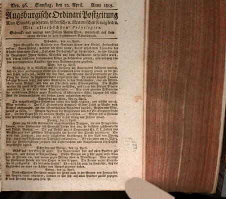 Augsburgische Ordinari Postzeitung von Staats-, gelehrten, historisch- u. ökonomischen Neuigkeiten (Augsburger Postzeitung) Samstag 22. April 1815