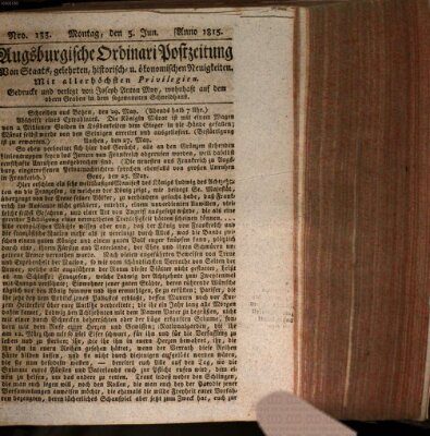 Augsburgische Ordinari Postzeitung von Staats-, gelehrten, historisch- u. ökonomischen Neuigkeiten (Augsburger Postzeitung) Montag 5. Juni 1815