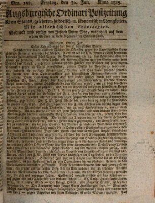 Augsburgische Ordinari Postzeitung von Staats-, gelehrten, historisch- u. ökonomischen Neuigkeiten (Augsburger Postzeitung) Freitag 30. Juni 1815