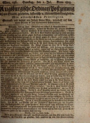 Augsburgische Ordinari Postzeitung von Staats-, gelehrten, historisch- u. ökonomischen Neuigkeiten (Augsburger Postzeitung) Samstag 1. Juli 1815