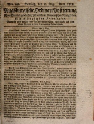 Augsburgische Ordinari Postzeitung von Staats-, gelehrten, historisch- u. ökonomischen Neuigkeiten (Augsburger Postzeitung) Samstag 12. August 1815