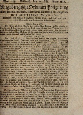 Augsburgische Ordinari Postzeitung von Staats-, gelehrten, historisch- u. ökonomischen Neuigkeiten (Augsburger Postzeitung) Mittwoch 11. Oktober 1815