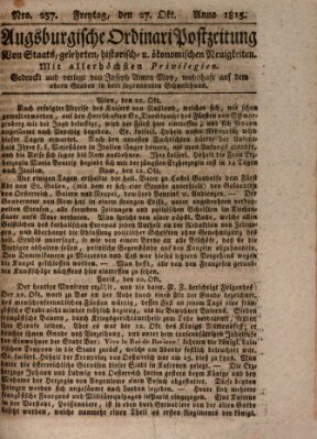 Augsburgische Ordinari Postzeitung von Staats-, gelehrten, historisch- u. ökonomischen Neuigkeiten (Augsburger Postzeitung) Freitag 27. Oktober 1815