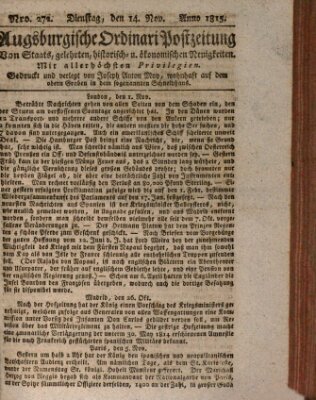 Augsburgische Ordinari Postzeitung von Staats-, gelehrten, historisch- u. ökonomischen Neuigkeiten (Augsburger Postzeitung) Dienstag 14. November 1815