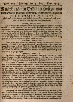 Augsburgische Ordinari Postzeitung von Staats-, gelehrten, historisch- u. ökonomischen Neuigkeiten (Augsburger Postzeitung) Freitag 8. Dezember 1815