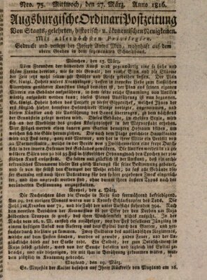 Augsburgische Ordinari Postzeitung von Staats-, gelehrten, historisch- u. ökonomischen Neuigkeiten (Augsburger Postzeitung) Mittwoch 27. März 1816