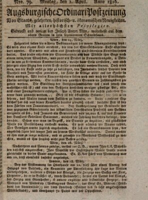 Augsburgische Ordinari Postzeitung von Staats-, gelehrten, historisch- u. ökonomischen Neuigkeiten (Augsburger Postzeitung) Montag 1. April 1816
