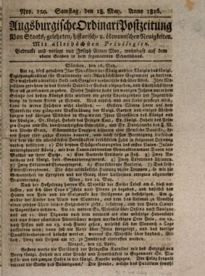 Augsburgische Ordinari Postzeitung von Staats-, gelehrten, historisch- u. ökonomischen Neuigkeiten (Augsburger Postzeitung) Samstag 18. Mai 1816