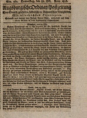 Augsburgische Ordinari Postzeitung von Staats-, gelehrten, historisch- u. ökonomischen Neuigkeiten (Augsburger Postzeitung) Donnerstag 31. Oktober 1816