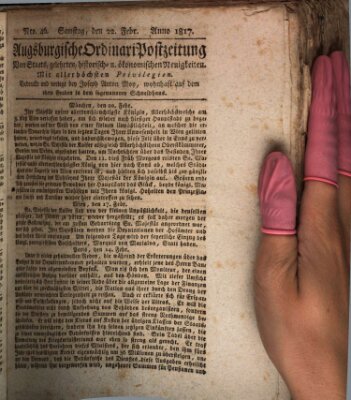 Augsburgische Ordinari Postzeitung von Staats-, gelehrten, historisch- u. ökonomischen Neuigkeiten (Augsburger Postzeitung) Samstag 22. Februar 1817