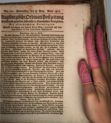 Augsburgische Ordinari Postzeitung von Staats-, gelehrten, historisch- u. ökonomischen Neuigkeiten (Augsburger Postzeitung) Donnerstag 8. Mai 1817