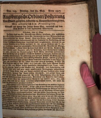 Augsburgische Ordinari Postzeitung von Staats-, gelehrten, historisch- u. ökonomischen Neuigkeiten (Augsburger Postzeitung) Freitag 30. Mai 1817