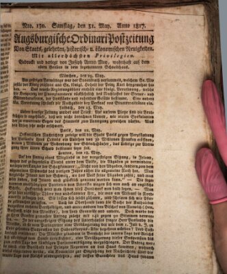 Augsburgische Ordinari Postzeitung von Staats-, gelehrten, historisch- u. ökonomischen Neuigkeiten (Augsburger Postzeitung) Samstag 31. Mai 1817