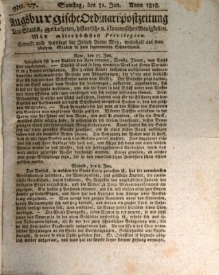 Augsburgische Ordinari Postzeitung von Staats-, gelehrten, historisch- u. ökonomischen Neuigkeiten (Augsburger Postzeitung) Samstag 31. Januar 1818