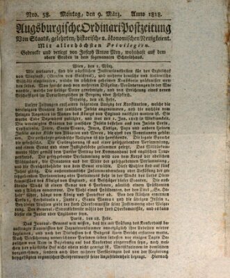 Augsburgische Ordinari Postzeitung von Staats-, gelehrten, historisch- u. ökonomischen Neuigkeiten (Augsburger Postzeitung) Montag 9. März 1818