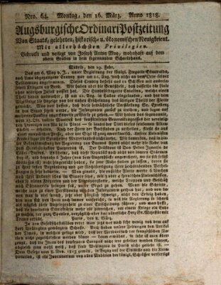 Augsburgische Ordinari Postzeitung von Staats-, gelehrten, historisch- u. ökonomischen Neuigkeiten (Augsburger Postzeitung) Montag 16. März 1818