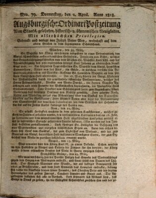 Augsburgische Ordinari Postzeitung von Staats-, gelehrten, historisch- u. ökonomischen Neuigkeiten (Augsburger Postzeitung) Donnerstag 2. April 1818