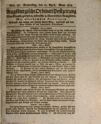 Augsburgische Ordinari Postzeitung von Staats-, gelehrten, historisch- u. ökonomischen Neuigkeiten (Augsburger Postzeitung) Donnerstag 23. April 1818