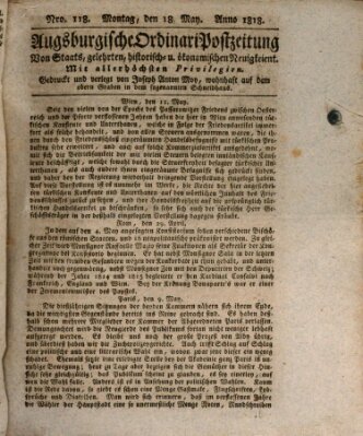 Augsburgische Ordinari Postzeitung von Staats-, gelehrten, historisch- u. ökonomischen Neuigkeiten (Augsburger Postzeitung) Montag 18. Mai 1818