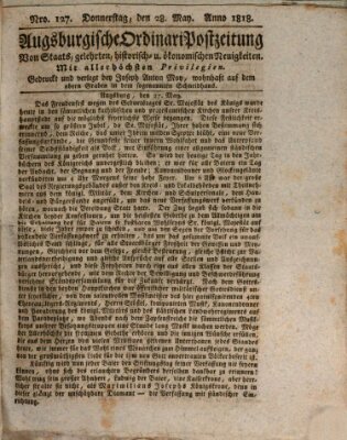 Augsburgische Ordinari Postzeitung von Staats-, gelehrten, historisch- u. ökonomischen Neuigkeiten (Augsburger Postzeitung) Donnerstag 28. Mai 1818