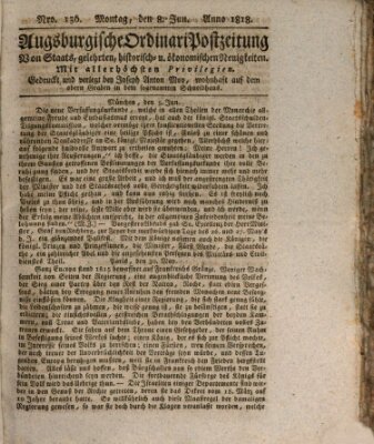 Augsburgische Ordinari Postzeitung von Staats-, gelehrten, historisch- u. ökonomischen Neuigkeiten (Augsburger Postzeitung) Montag 8. Juni 1818