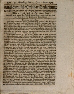 Augsburgische Ordinari Postzeitung von Staats-, gelehrten, historisch- u. ökonomischen Neuigkeiten (Augsburger Postzeitung) Samstag 13. Juni 1818