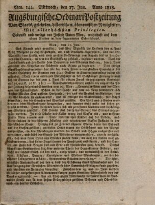 Augsburgische Ordinari Postzeitung von Staats-, gelehrten, historisch- u. ökonomischen Neuigkeiten (Augsburger Postzeitung) Mittwoch 17. Juni 1818