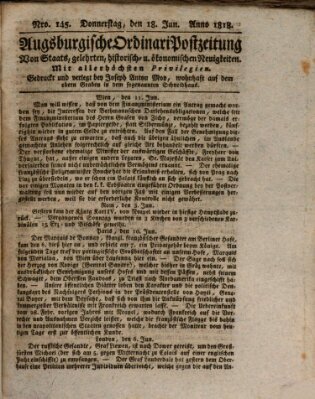 Augsburgische Ordinari Postzeitung von Staats-, gelehrten, historisch- u. ökonomischen Neuigkeiten (Augsburger Postzeitung) Donnerstag 18. Juni 1818