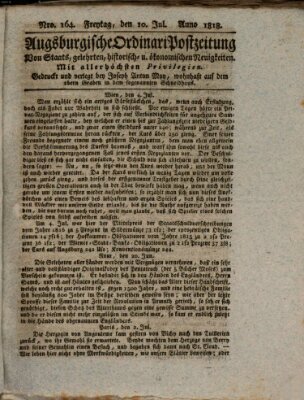 Augsburgische Ordinari Postzeitung von Staats-, gelehrten, historisch- u. ökonomischen Neuigkeiten (Augsburger Postzeitung) Freitag 10. Juli 1818