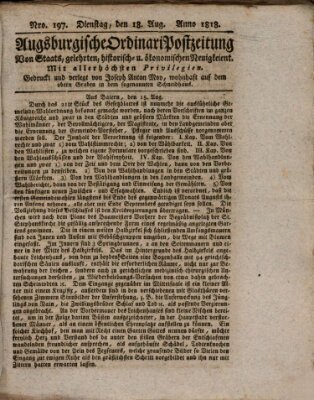 Augsburgische Ordinari Postzeitung von Staats-, gelehrten, historisch- u. ökonomischen Neuigkeiten (Augsburger Postzeitung) Dienstag 18. August 1818