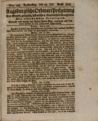 Augsburgische Ordinari Postzeitung von Staats-, gelehrten, historisch- u. ökonomischen Neuigkeiten (Augsburger Postzeitung) Donnerstag 29. Oktober 1818