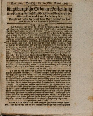 Augsburgische Ordinari Postzeitung von Staats-, gelehrten, historisch- u. ökonomischen Neuigkeiten (Augsburger Postzeitung) Samstag 31. Oktober 1818