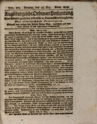 Augsburgische Ordinari Postzeitung von Staats-, gelehrten, historisch- u. ökonomischen Neuigkeiten (Augsburger Postzeitung) Freitag 18. Dezember 1818