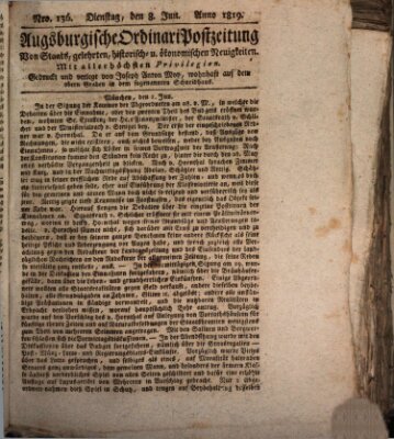 Augsburgische Ordinari Postzeitung von Staats-, gelehrten, historisch- u. ökonomischen Neuigkeiten (Augsburger Postzeitung) Dienstag 8. Juni 1819