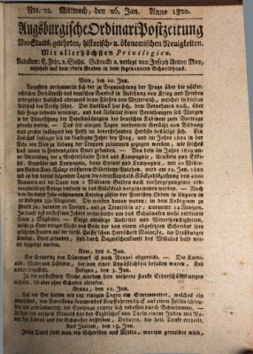 Augsburgische Ordinari Postzeitung von Staats-, gelehrten, historisch- u. ökonomischen Neuigkeiten (Augsburger Postzeitung) Mittwoch 26. Januar 1820