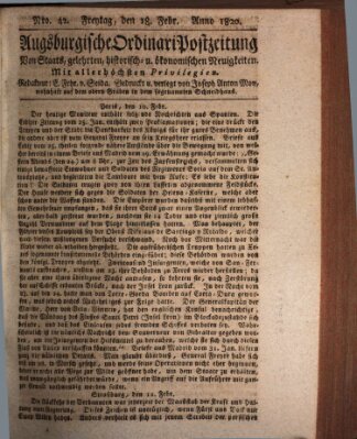 Augsburgische Ordinari Postzeitung von Staats-, gelehrten, historisch- u. ökonomischen Neuigkeiten (Augsburger Postzeitung) Freitag 18. Februar 1820